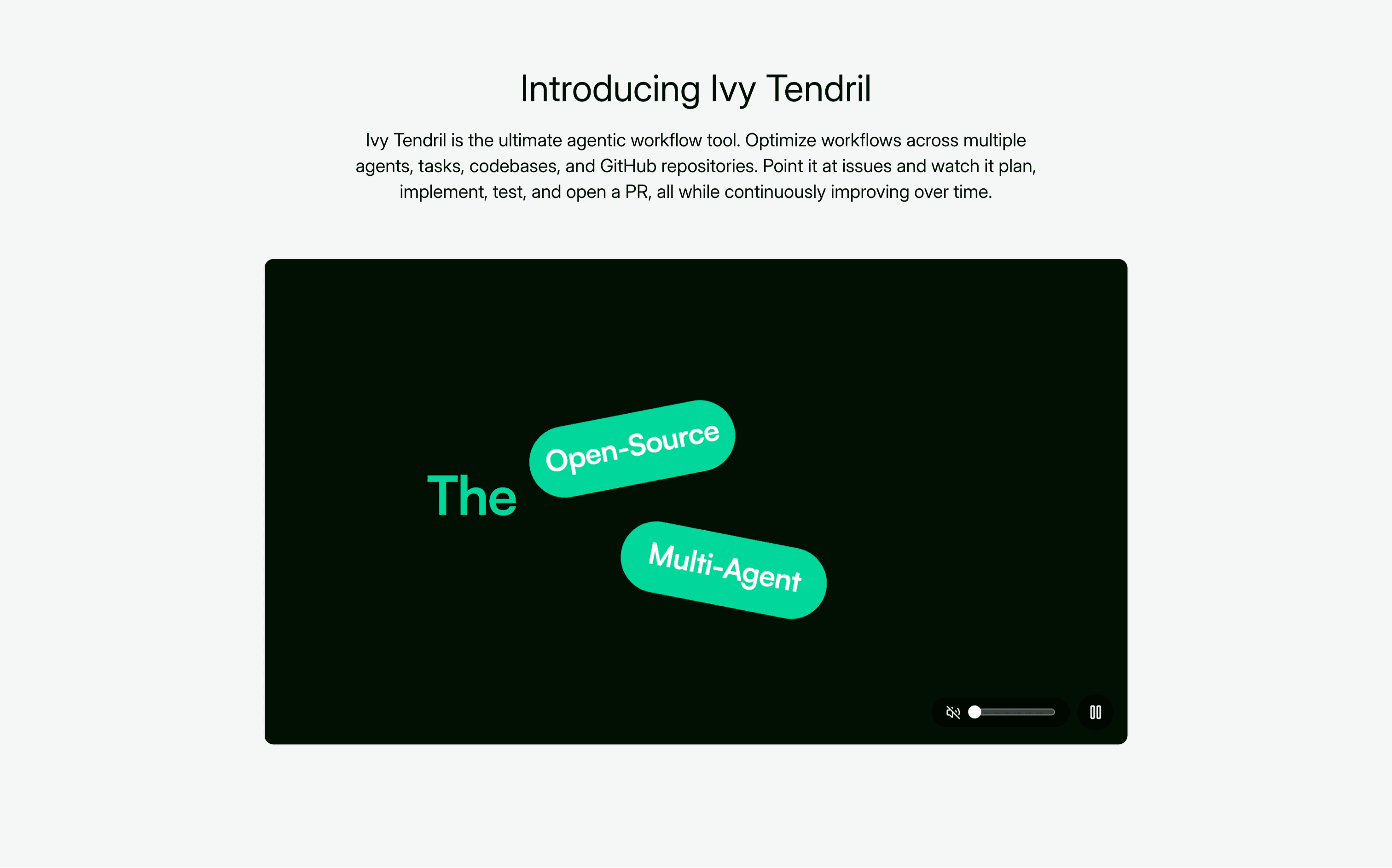 The Introducing Ivy Tendril section with a paragraph and a dark video frame showing green pills reading Open-Source and Multi-Agent